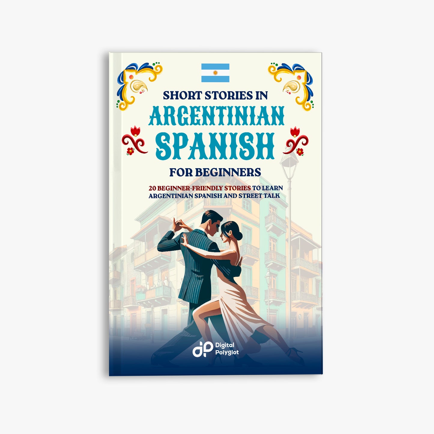 Short Stories in Argentinian Spanish for Beginners