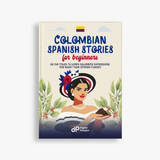 Colombian Spanish Stories for Beginners (Digital Edition)