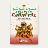 Bolivian Carnival Short Stories in Spanish for Beginners