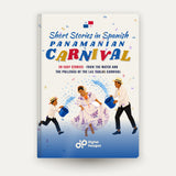 Panamanian Carnival Short Stories in Spanish for Beginners