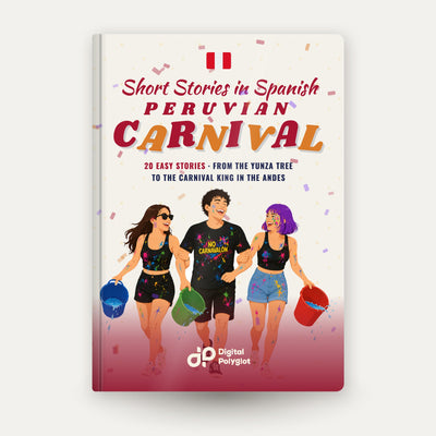 Peruvian Carnival Short Stories in Spanish for Beginners