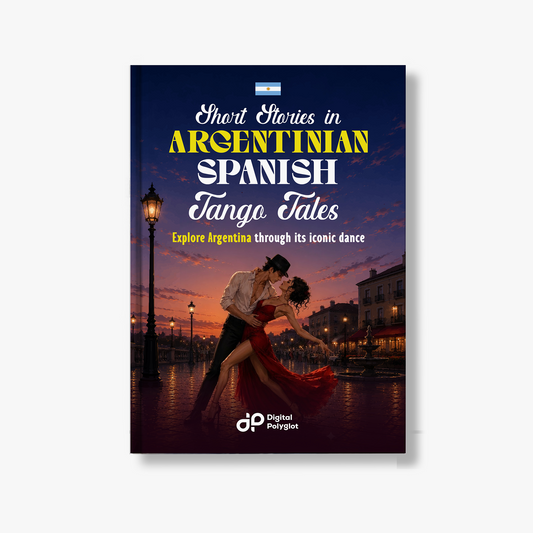 Short Stories in Argentinian Spanish: Tango Tales