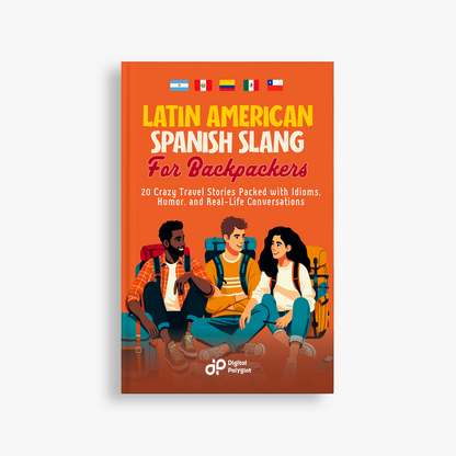 Latin American Spanish Slang for Backpackers