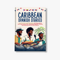 Caribbean Spanish Stories