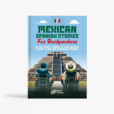 Mexican Spanish Stories for Backpackers