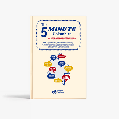 The 5-Minute Colombian Spanish Journal for Beginners