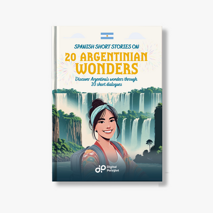 Spanish Short Stories on 20 Argentinian Wonders
