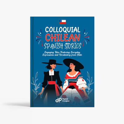 Colloquial Chilean Spanish Stories