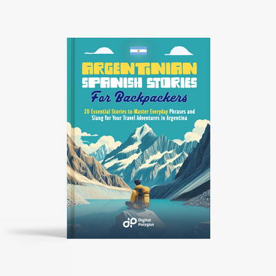 Argentinian Spanish Stories for Backpackers