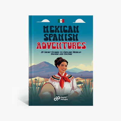 Mexican Spanish Adventures