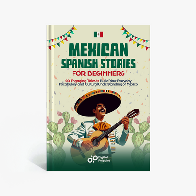 Mexican Spanish Stories for Beginners