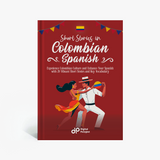 Short Stories in Colombian Spanish (Digital Edition)