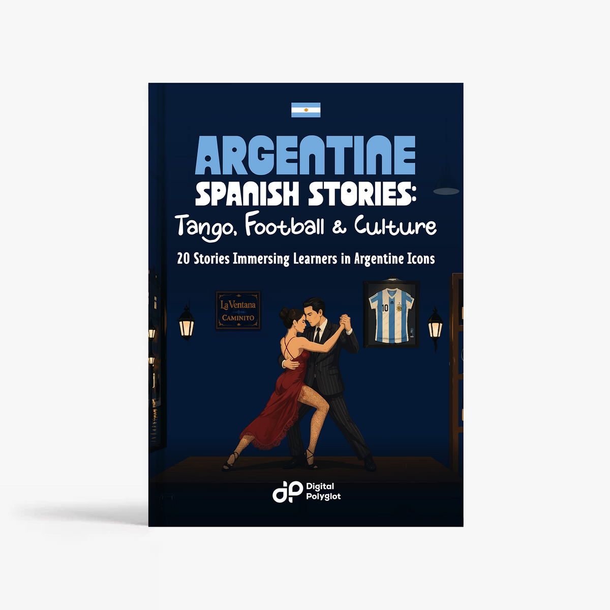 Argentinian Spanish Stories: Tango, Football & Culture