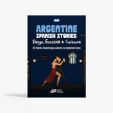 Argentine Spanish Stories: Tango, Football & Culture