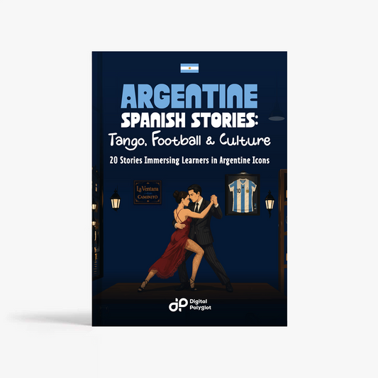 Argentine Spanish Stories: Tango, Football & Culture