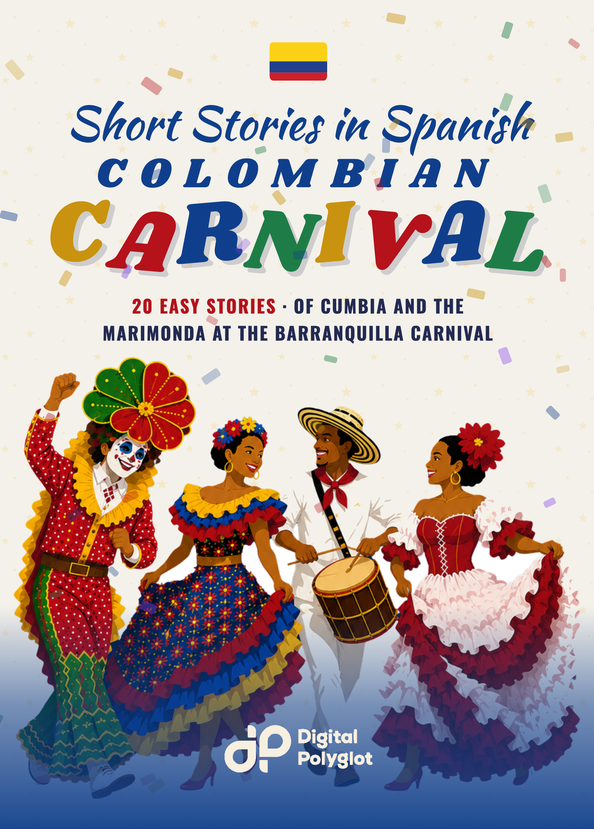 Colombian Carnival Short Stories in Spanish for Beginners
