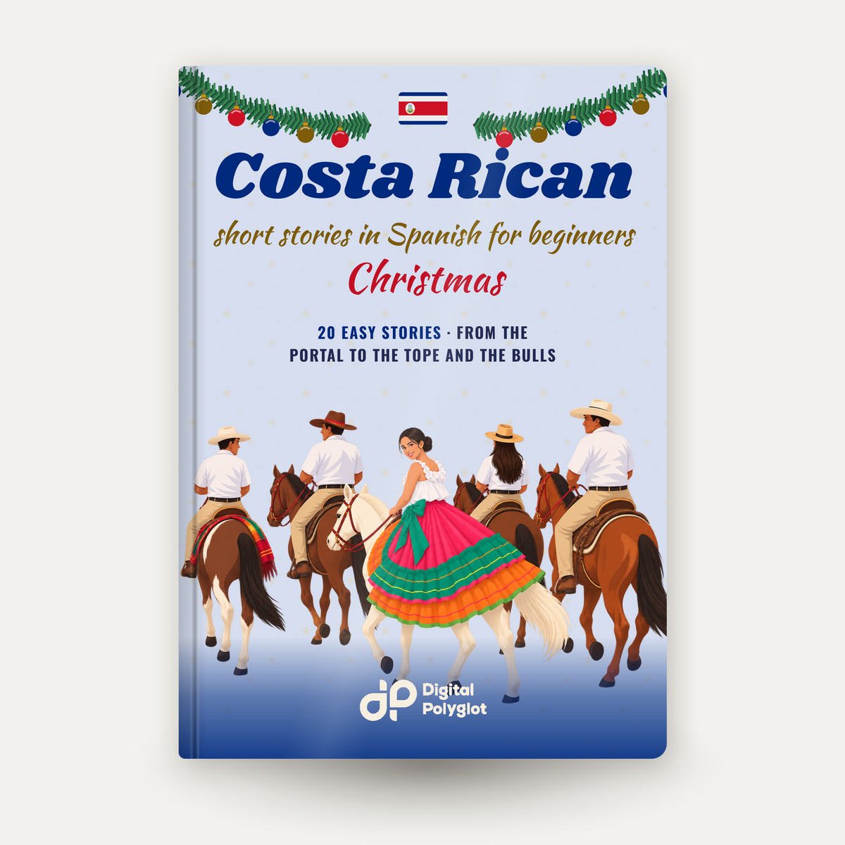 Costa Rican Christmas Short Stories in Spanish for Beginners