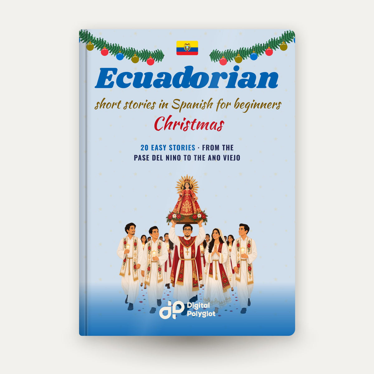 Ecuadorian Christmas Short Stories in Spanish for Beginners