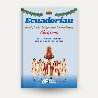 Ecuadorian Christmas Short Stories in Spanish for Beginners