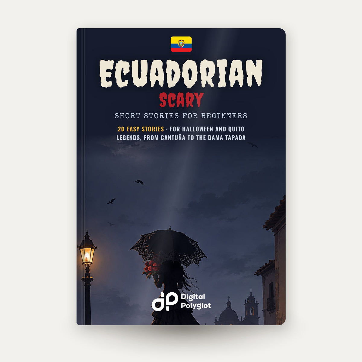 Ecuadorian Scary Short Stories in Spanish for Beginners