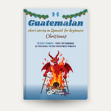 Guatemalan Christmas Short Stories in Spanish for Beginners