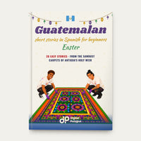 Guatemalan Easter Short Stories in Spanish for Beginners, image 1