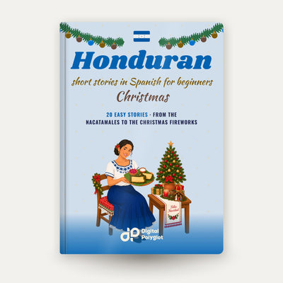 Honduran Christmas Short Stories in Spanish for Beginners