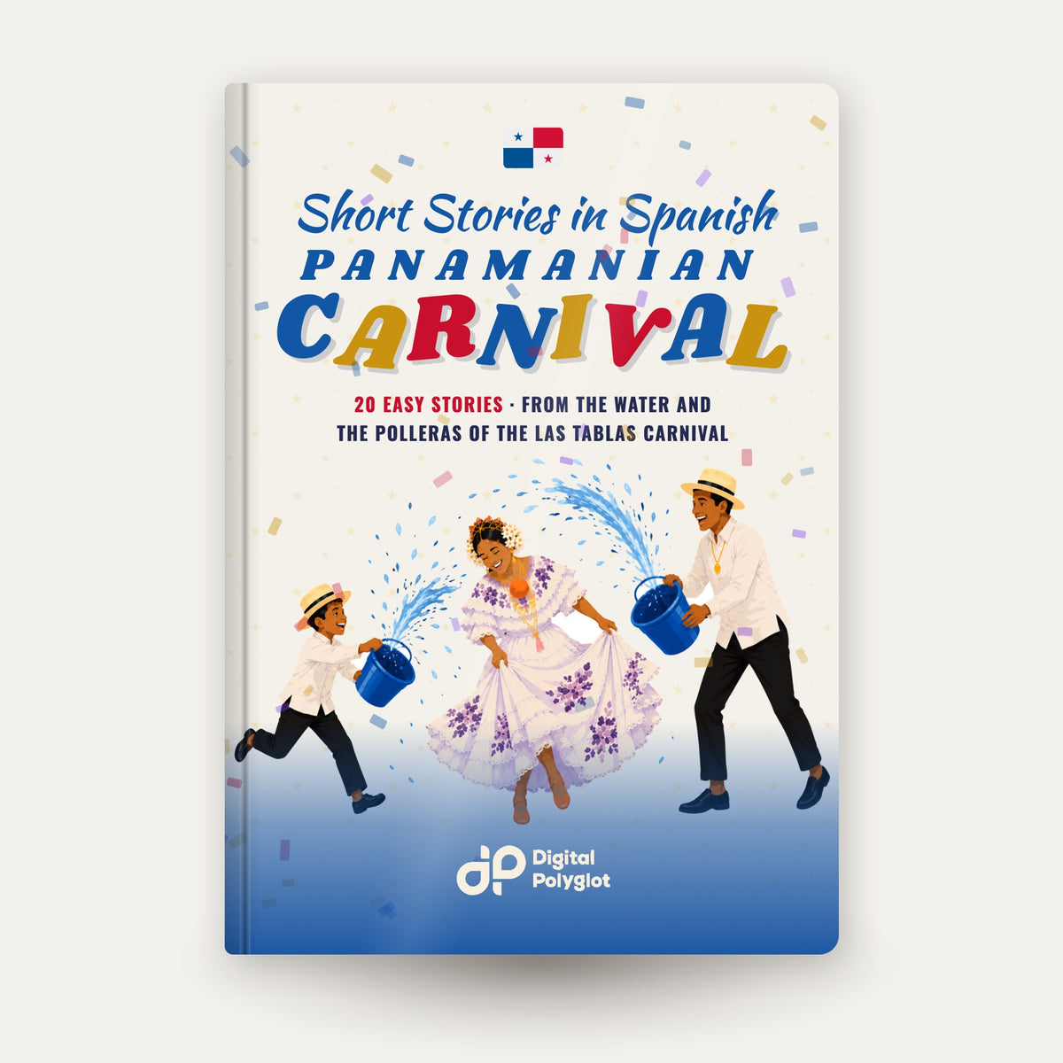 Panamanian Carnival Short Stories in Spanish for Beginners