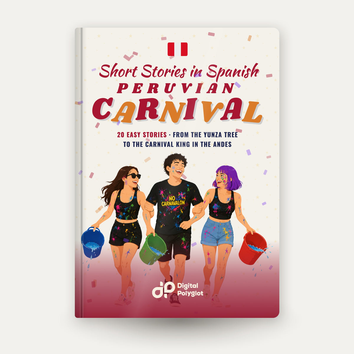 Peruvian Carnival Short Stories in Spanish for Beginners