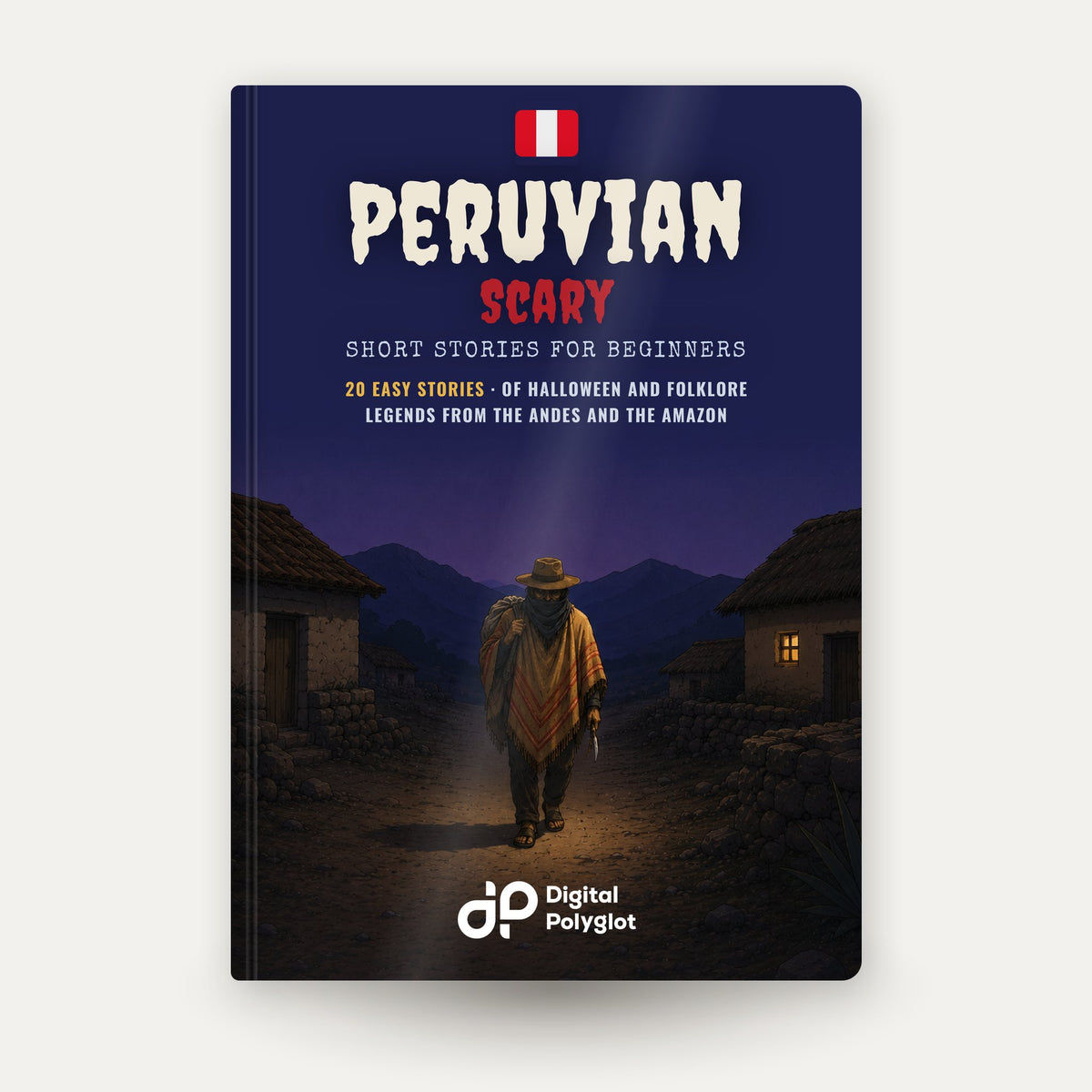 Peruvian Scary Short Stories in Spanish for Beginners