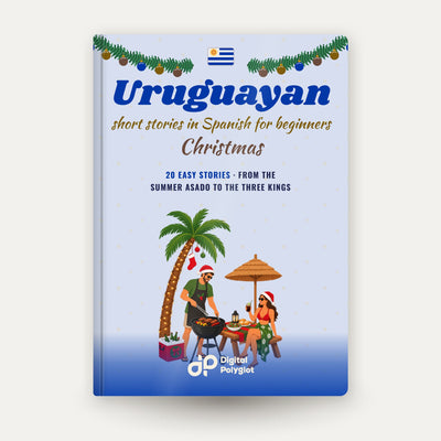Uruguayan Christmas Short Stories in Spanish for Beginners